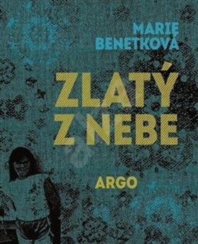 obal knihy - BENETKOVÁ, Marie : Zlatý z nebe.