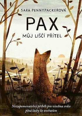 obal knihy - PENNYPACKER, Sara. Pax, můj liščí přítel.