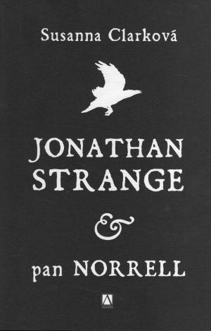 obal knihy - CLARKE, Susanna. Jonathan Strange & pan Norrell.