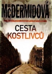 obal knihy - MCDERMID, Val a Radmila DAMOVÁ. Cesta kostlivců.