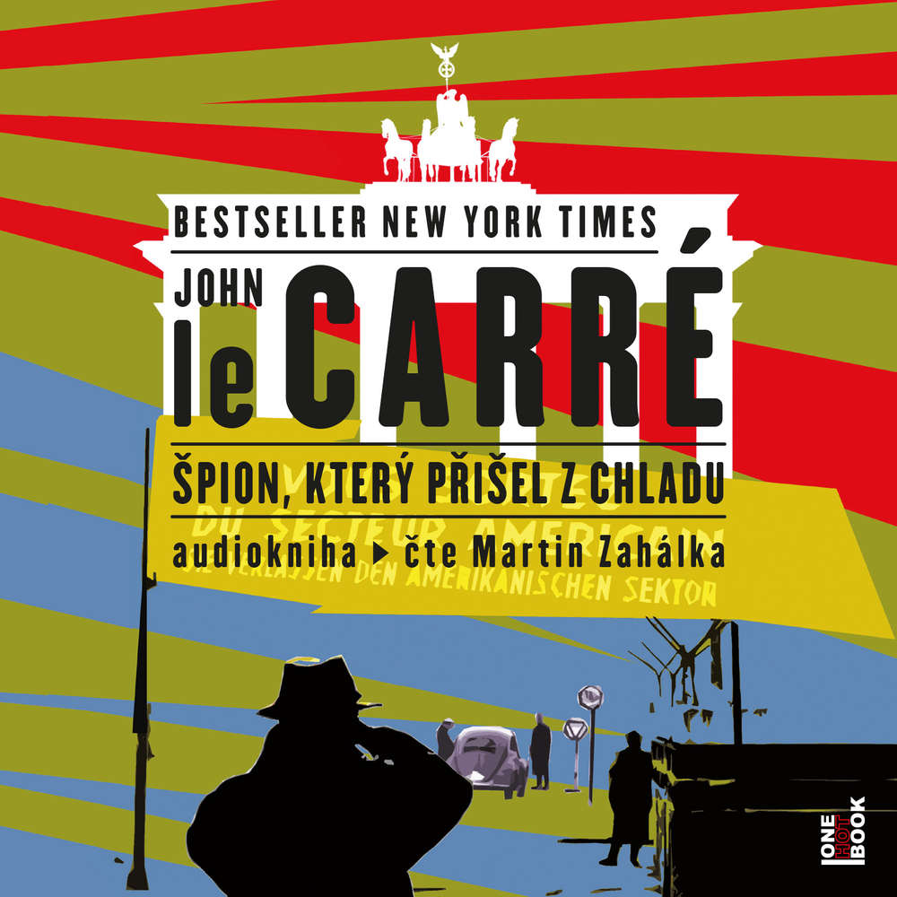 obal knihy - LE CARRÉ, John. Špion, který přišel z chladu.