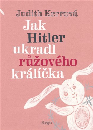 obal knihy - KERR, Judith. Jak Hitler ukradl růžového králíčka.