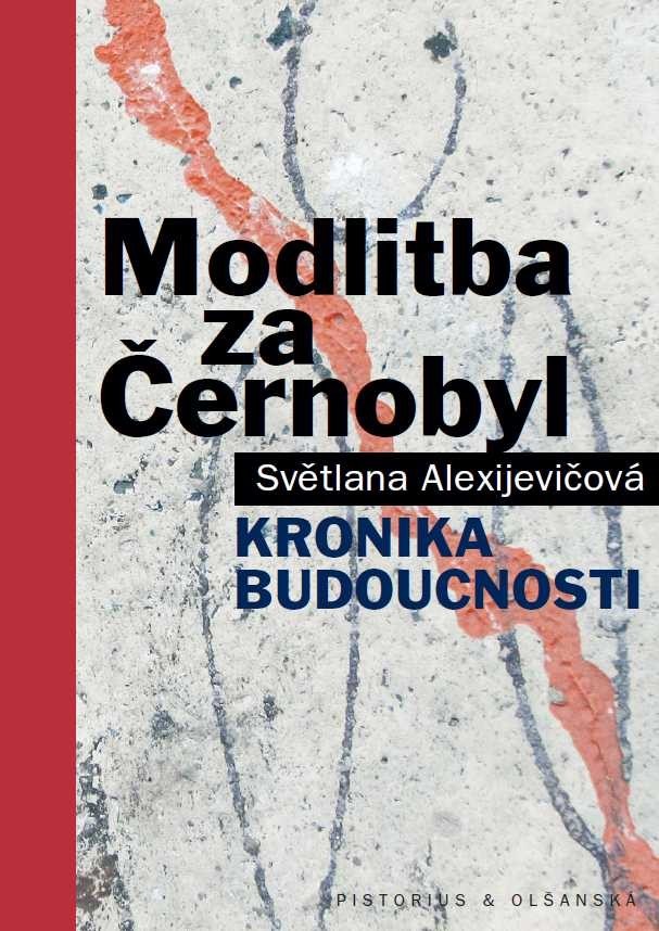 obal knihy - ALEKSIJEVIČOVÁ, S. Modlitba za Černobyl / Kronika budoucnosti.