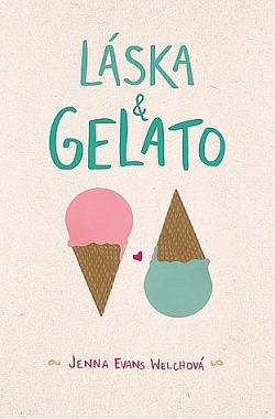 obal knihy - WELCH, Jenna Evans. Láska & gelato.