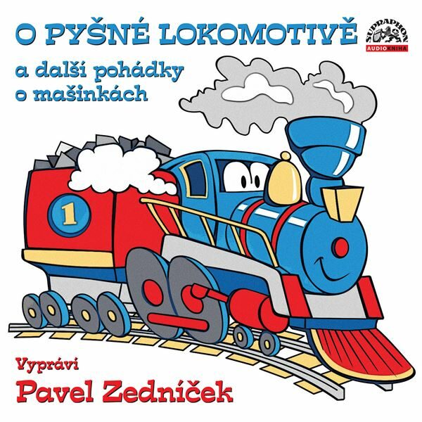 obal knihy - NAUMAN, Pavel. O pyšné lokomotivě a další pohádky o mašinkách.