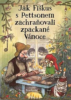 obal knihy - NORDQVIST, Sven. Jak Fiškus s Pettsonem zachraňovali zpackané Vánoce.