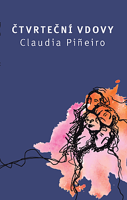 obal knihy - PIÑEIRO, Claudia. Čtvrteční vdovy.