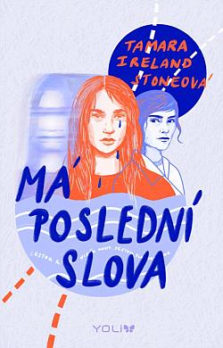 obal knihy - STONE, Tamara Ireland. Má poslední slova.