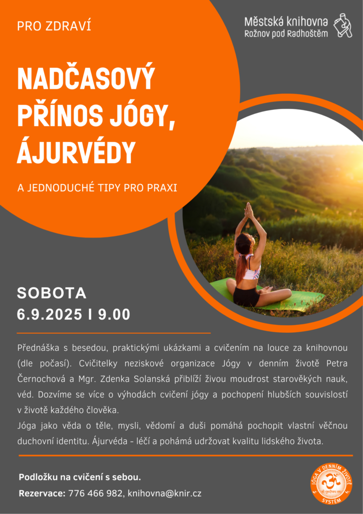 NADČASOVÝ PŘÍNOS JÓGY, ÁJURVÉDY A JEDNODUCHÉ TIPY PRO PRAXI