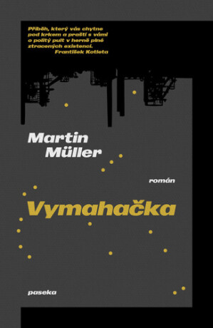 obal knihy - MÜLLER, Martin. Vymahačka.