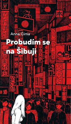 obal knihy - CIMA, Anna. Probudím se na Šibuji.