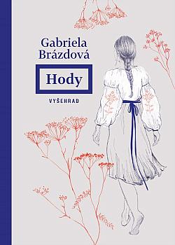 obal knihy - BRÁZDOVÁ, Gabriela. Hody.
