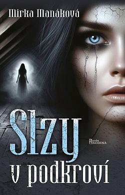 obal knihy - MANÁKOVÁ, Mirka. Slzy v podkroví