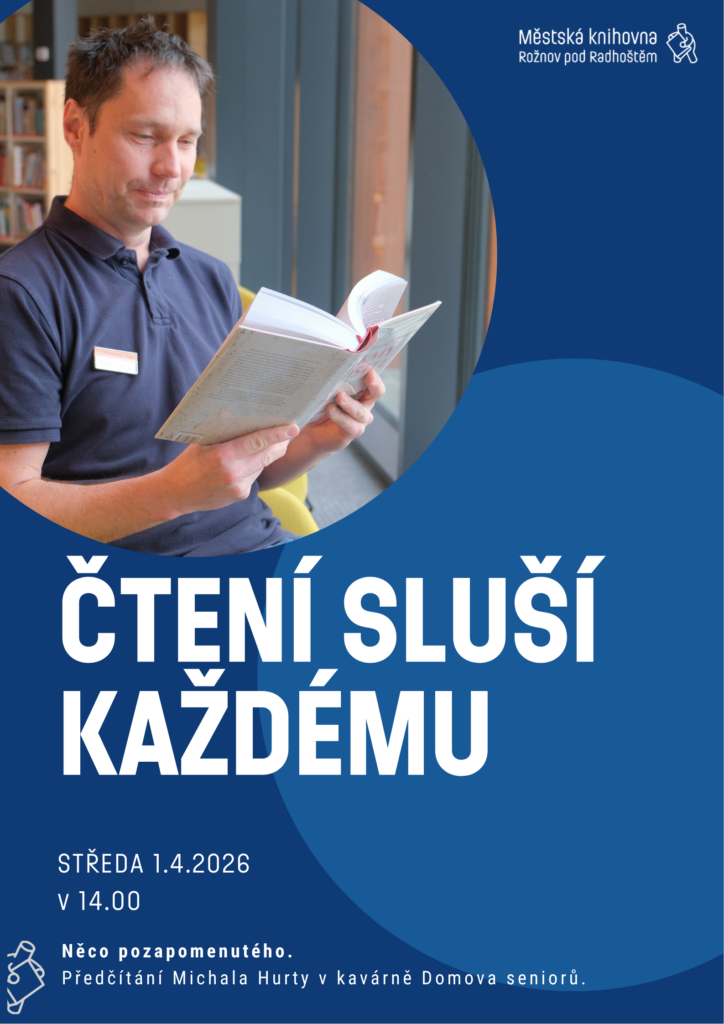ČTENÍ SLUŠÍ KAŽDÉMU: Něco pozapomenutého – z důvodu nemoci zrušeno