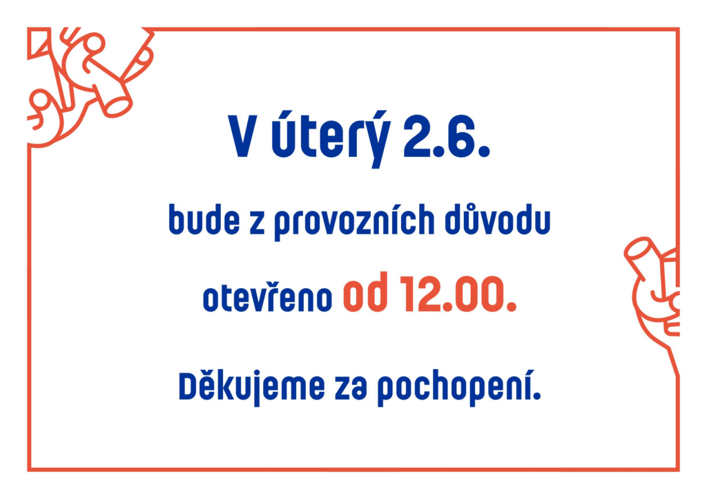 Změna otevírací doby v úterý 2.6.2026
