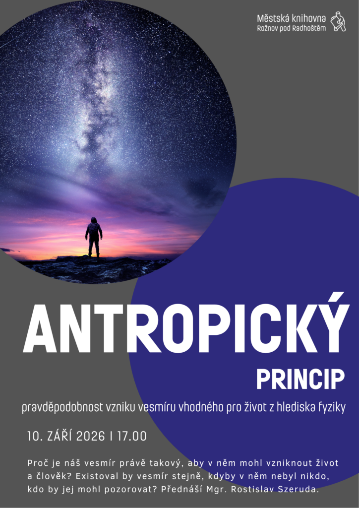 ANTROPICKÝ PRINCIP: Pravděpodobnost vzniku vesmíru vhodného pro život z hlediska fyziky