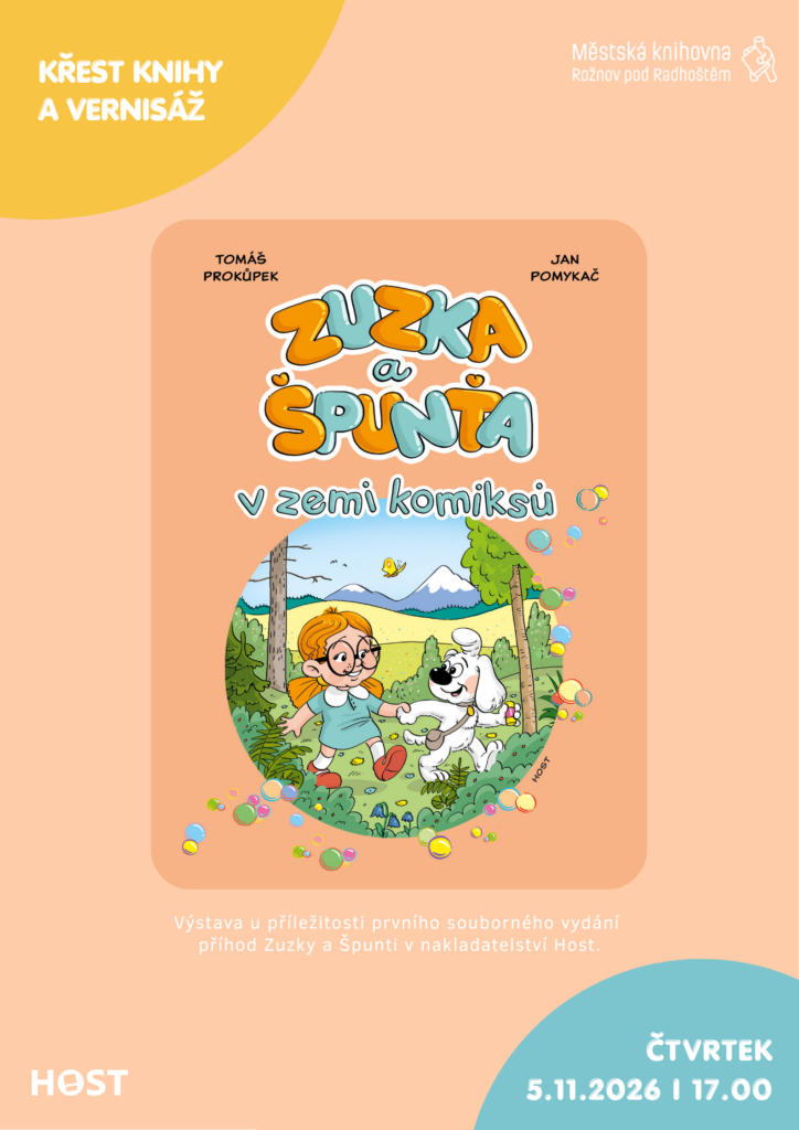 VERNISÁŽ A KŘEST KNIHY: Zuzka a Špunťa v zemi komiksů